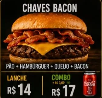 Chaves Burguer Bacon + Refri