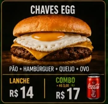 Chaves Burguer Egg + REFRI